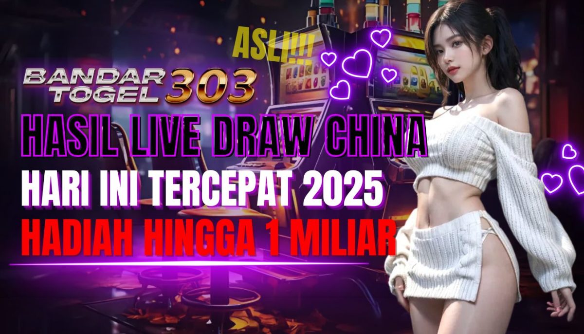 Hasil Live Draw China 2025 hari ini Tercepat