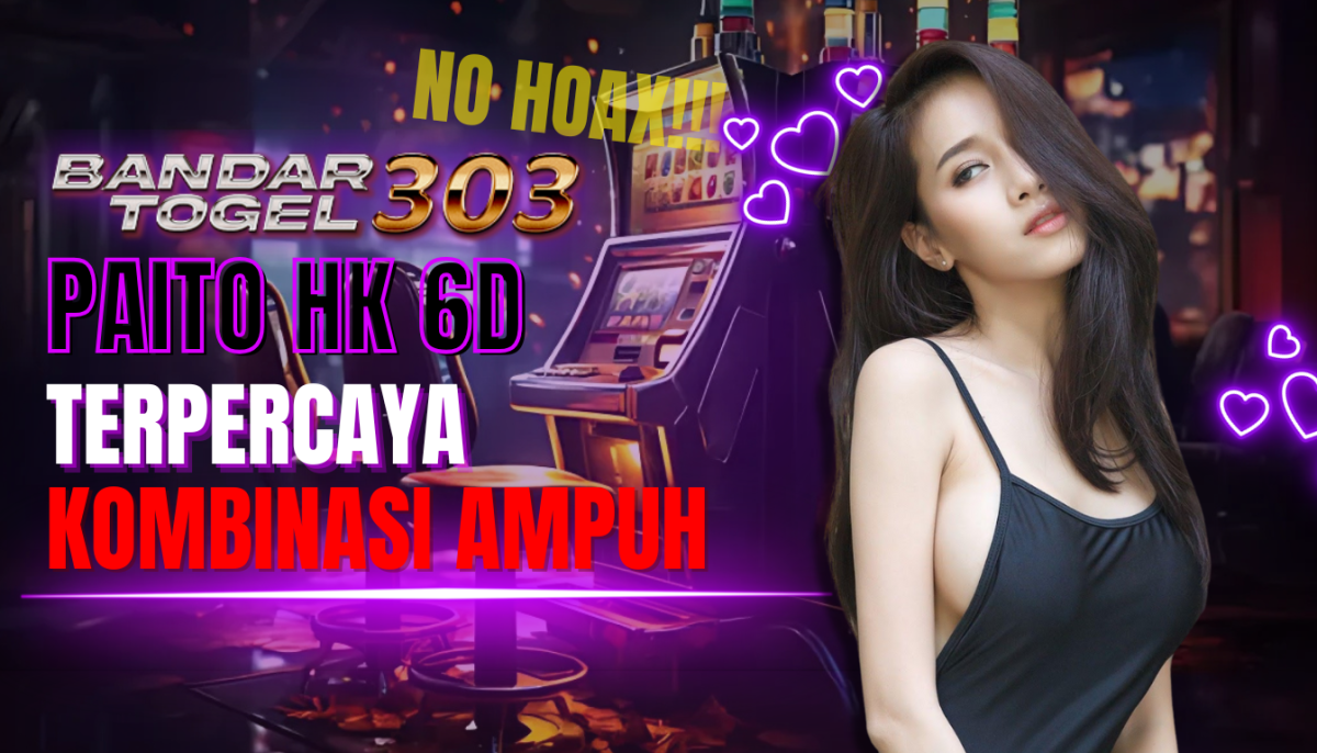 Paito HK 6D 2025 Terpercaya - Kombinasi Ampuh Bandartogel303