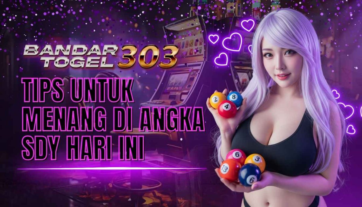 Tips untuk Menang di Angka SDY Hari Ini